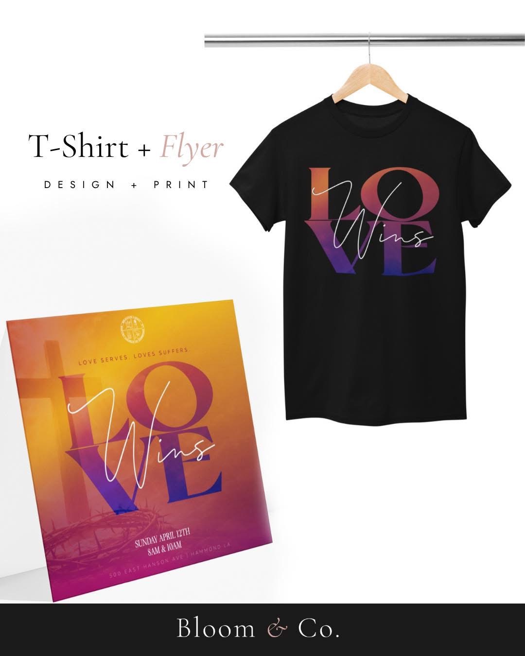 Love Wins Event Campaign — Apparel + Print: T-shirt and flyer design + print